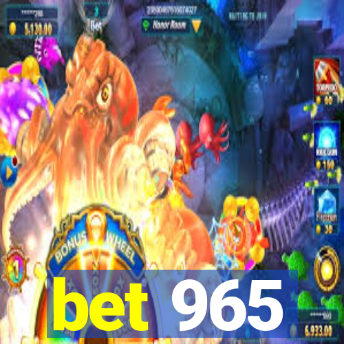 bet 965